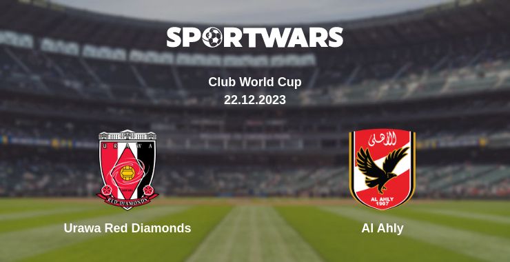 Where to watch the match Urawa Red Diamonds - Al Ahly