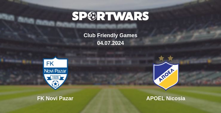 Where to watch the match FK Novi Pazar - APOEL Nicosia