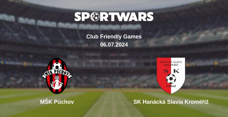 Where to watch the match MŠK Púchov - SK Hanácká Slavia Kroměříž