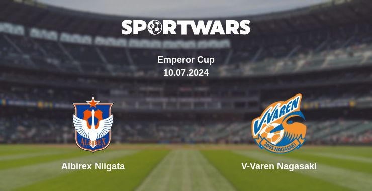 Where to watch the match Albirex Niigata - V-Varen Nagasaki