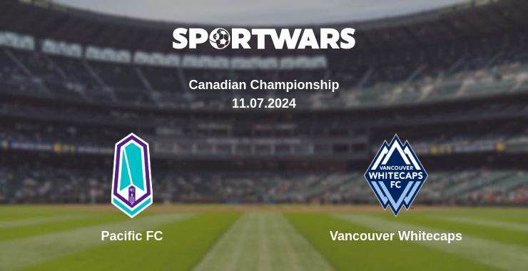 Where to watch the match Pacific FC - Vancouver Whitecaps