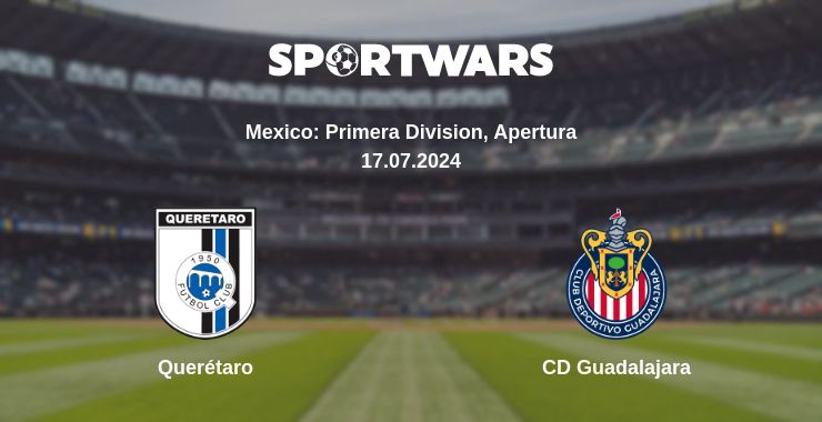 Where to watch the match Querétaro - CD Guadalajara