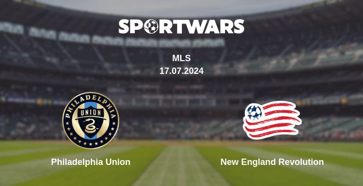 Where to watch the match Philadelphia Union - New England Revolution