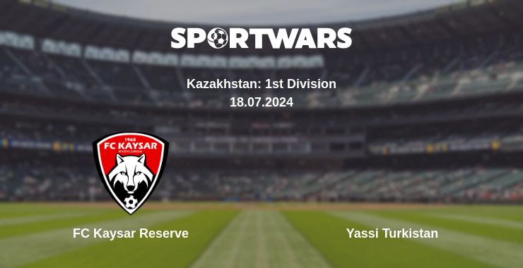 Where to watch the match FC Kaysar Reserve - Yassi Turkistan