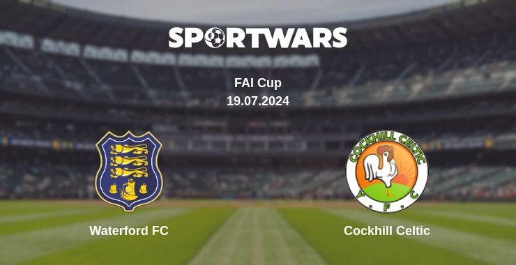 Where to watch the match Waterford FC - Cockhill Celtic