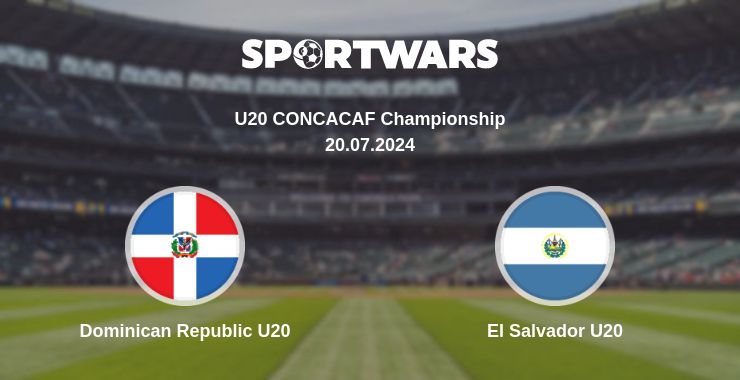 Where to watch the match Dominican Republic U20 - El Salvador U20