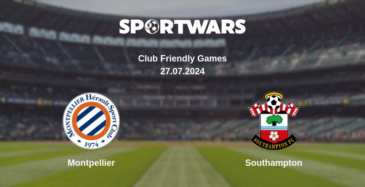 Where to watch the match Montpellier - Southampton