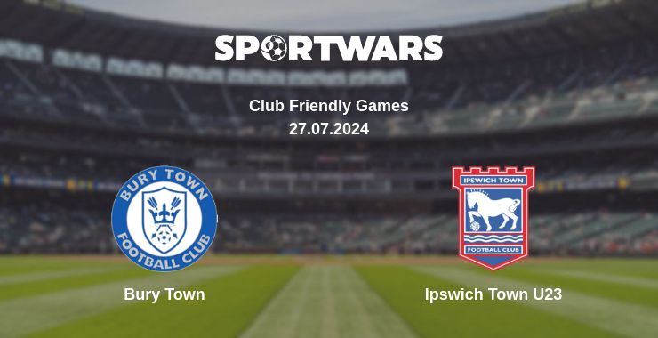 Where to watch the match Bury Town - Ipswich Town U23