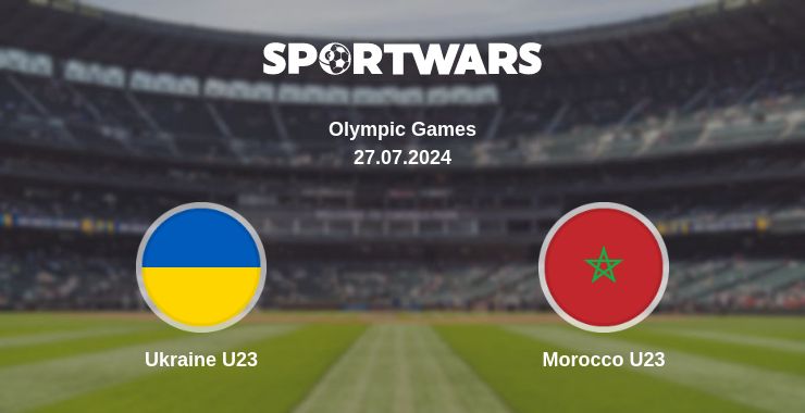 Where to watch the match Ukraine U23 - Morocco U23