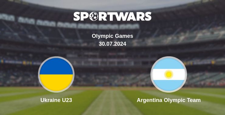 Where to watch the match Ukraine U23 - Argentina Olympic Team