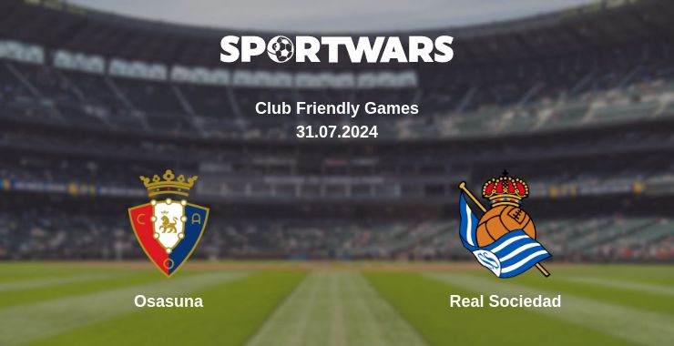 Where to watch the match Osasuna - Real Sociedad