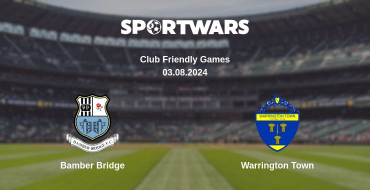 Where to watch the match Bamber Bridge - Warrington Town