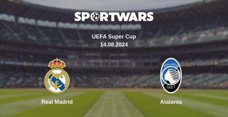 Where to watch the match Real Madrid - Atalanta