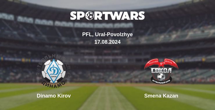 Where to watch the match Dinamo Kirov - Smena Kazan