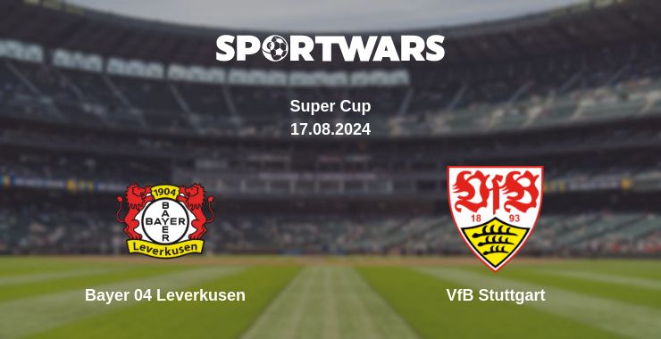 Where to watch the match Bayer 04 Leverkusen - VfB Stuttgart