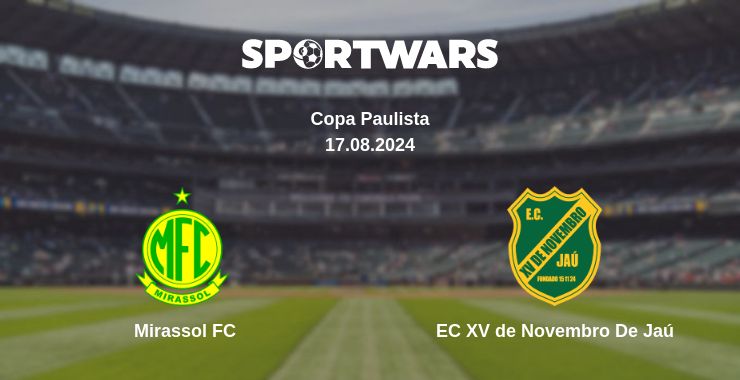 Where to watch the match Mirassol FC - EC XV de Novembro De Jaú