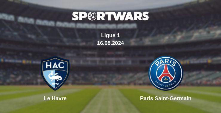 Where to watch the match Le Havre - Paris Saint-Germain