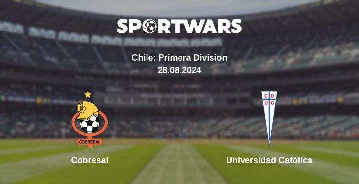 Where to watch the match Cobresal - Universidad Católica