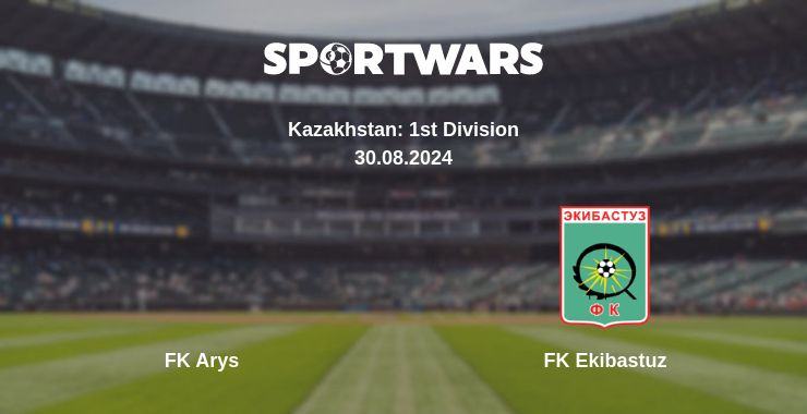 Where to watch the match FK Arys - FK Ekibastuz