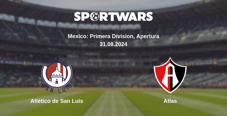 Where to watch the match Atlético de San Luis - Atlas