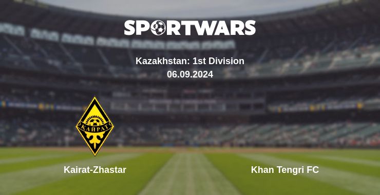 Where to watch the match Kairat-Zhastar - Khan Tengri FC