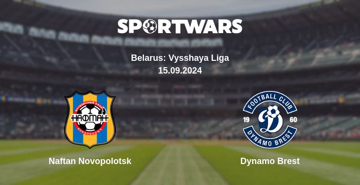 Where to watch the match Naftan Novopolotsk - Dynamo Brest