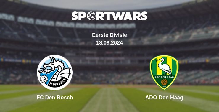 Where to watch the match FC Den Bosch - ADO Den Haag