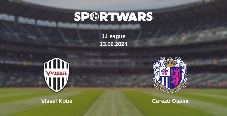 Where to watch the match Vissel Kobe - Cerezo Osaka