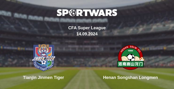 Where to watch the match Tianjin Jinmen Tiger - Henan Songshan Longmen