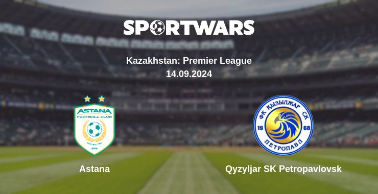 Where to watch the match Astana - Qyzyljar SK Petropavlovsk