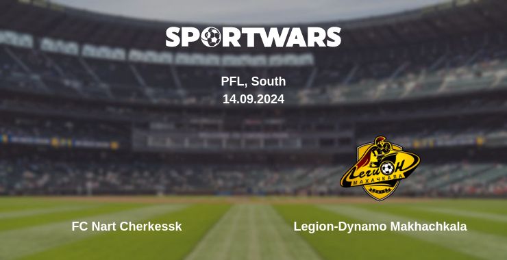 Where to watch the match FC Nart Cherkessk - Legion-Dynamo Makhachkala