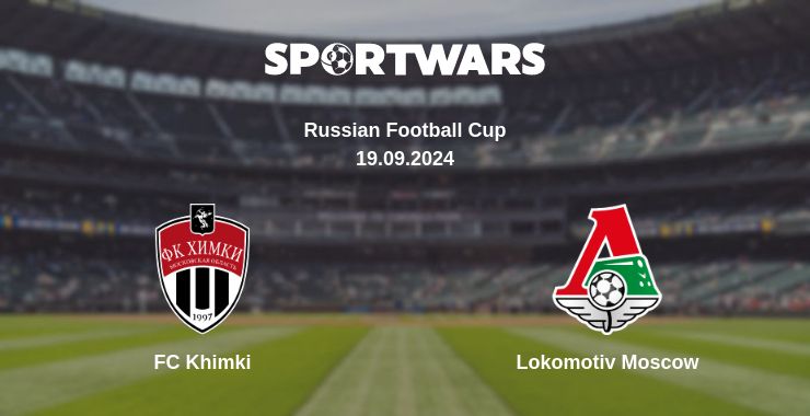 Where to watch the match FC Khimki - Lokomotiv Moscow