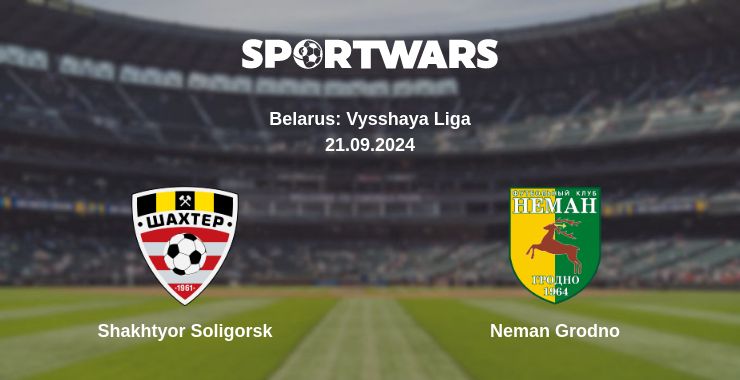 Where to watch the match Shakhtyor Soligorsk - Neman Grodno