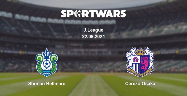 Where to watch the match Shonan Bellmare - Cerezo Osaka