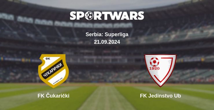 Where to watch the match FK Čukarički - FK Jedinstvo Ub