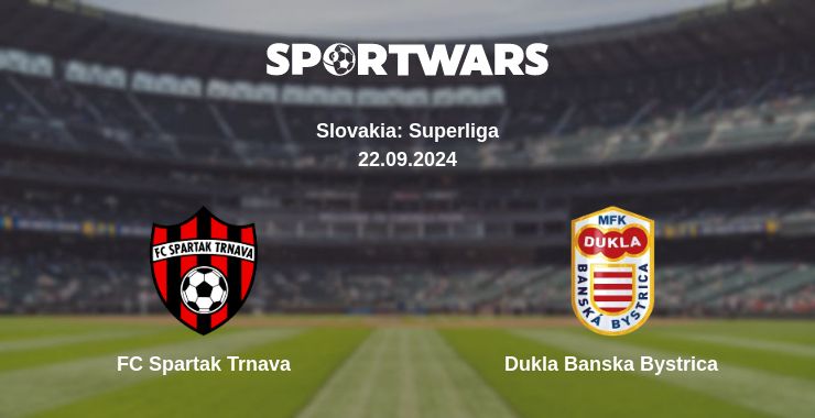 Where to watch the match FC Spartak Trnava - Dukla Banska Bystrica