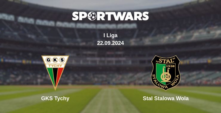 Where to watch the match GKS Tychy - Stal Stalowa Wola