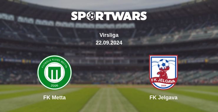 Where to watch the match FK Metta - FK Jelgava