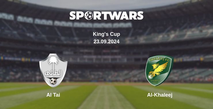 Where to watch the match Al Tai - Al-Khaleej