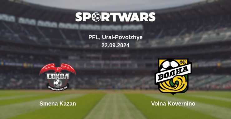 Where to watch the match Smena Kazan - Volna Kovernino