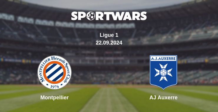 Where to watch the match Montpellier - AJ Auxerre