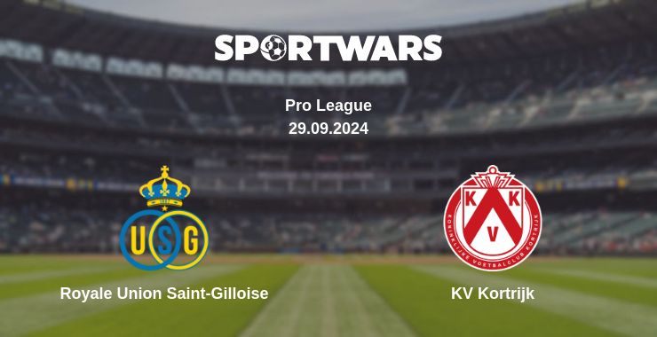 Where to watch the match Royale Union Saint-Gilloise - KV Kortrijk