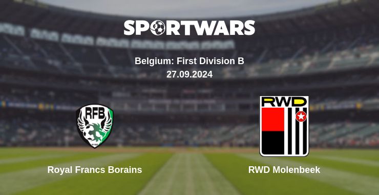 Where to watch the match Royal Francs Borains - RWD Molenbeek