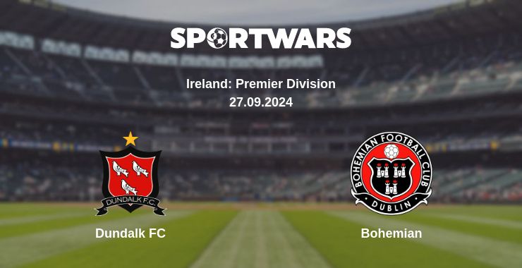 Where to watch the match Dundalk FC - Bohemian