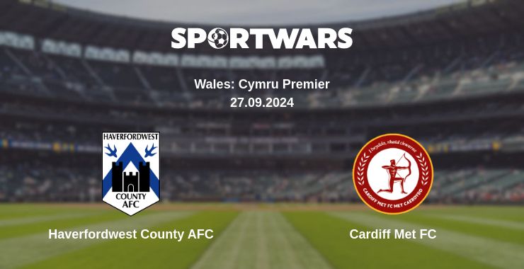 Where to watch the match Haverfordwest County AFC - Cardiff Met FC