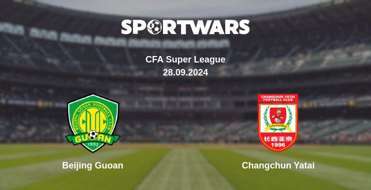 Where to watch the match Beijing Guoan - Changchun Yatai