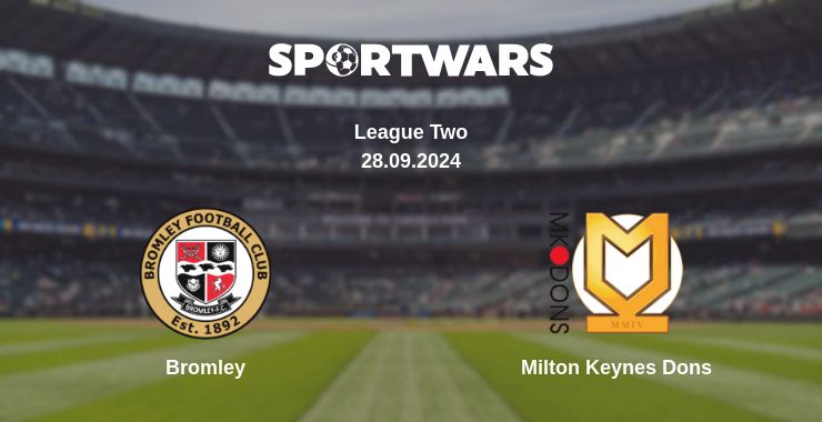 Where to watch the match Bromley - Milton Keynes Dons