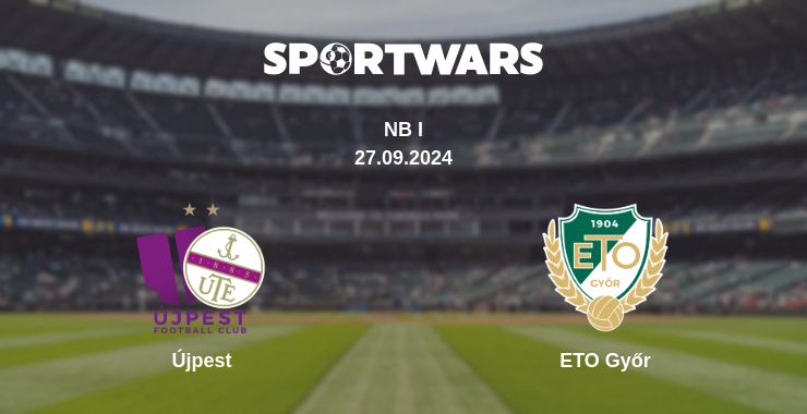 Where to watch the match Újpest - ETO Győr