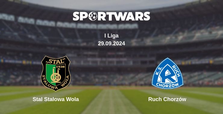 Where to watch the match Stal Stalowa Wola - Ruch Chorzów