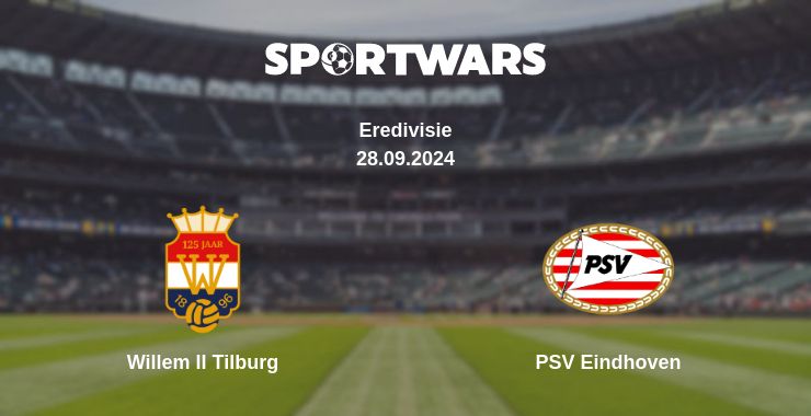 Where to watch the match Willem II Tilburg - PSV Eindhoven